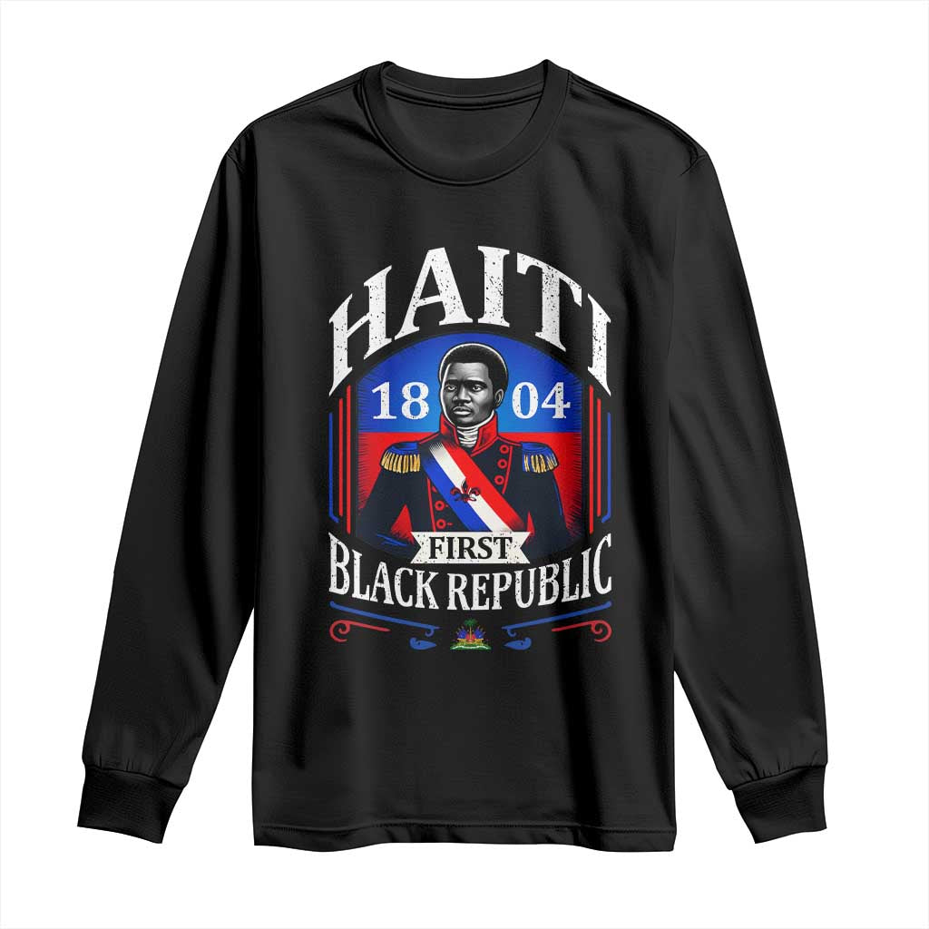 1804 First Black Republic Vintage Graphic Long Sleeve Shirt Jean Jacques Dessalines Historic TS02 Black Print Your Wear