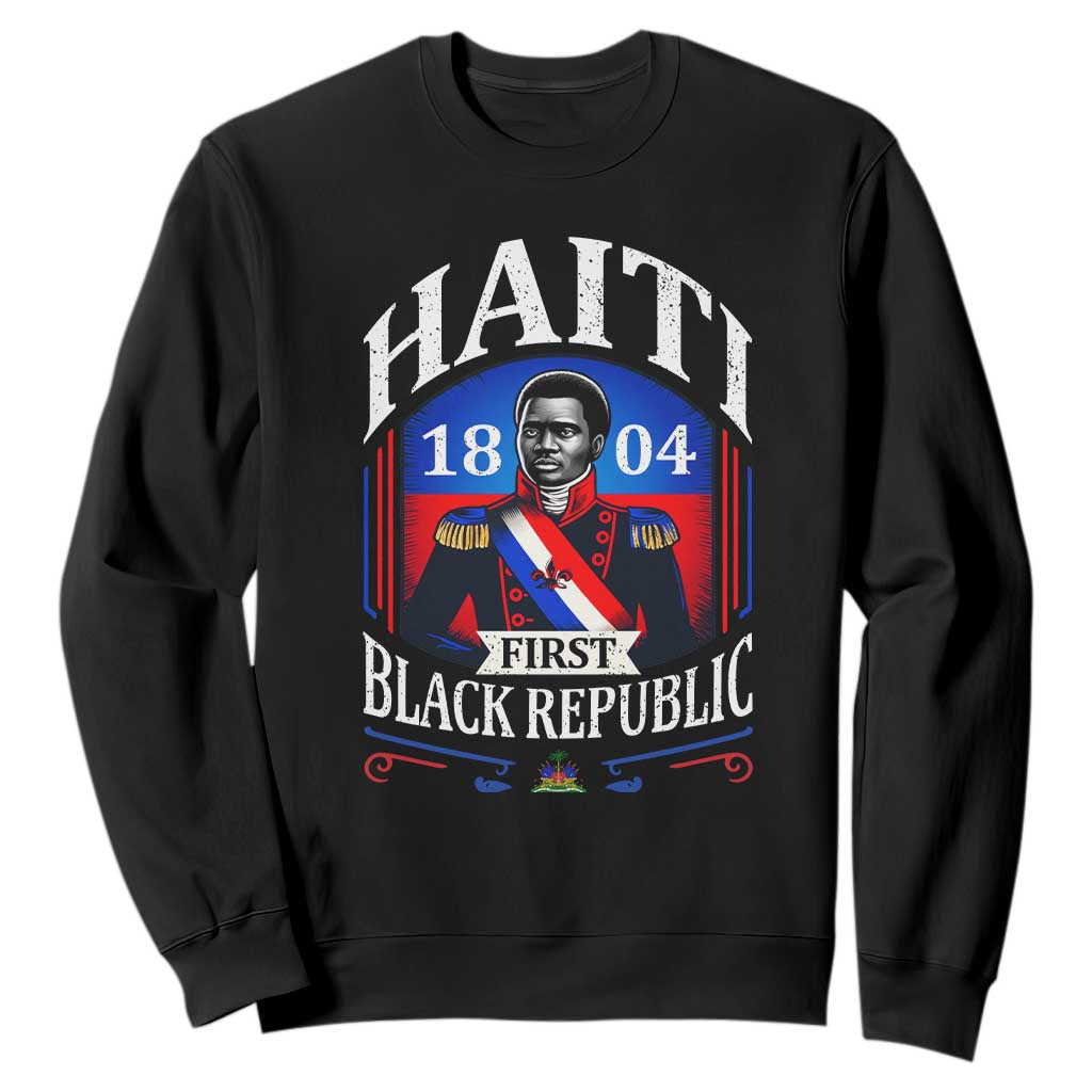 1804 First Black Republic Vintage Graphic Sweatshirt Jean Jacques Dessalines Historic TS02 Black Print Your Wear