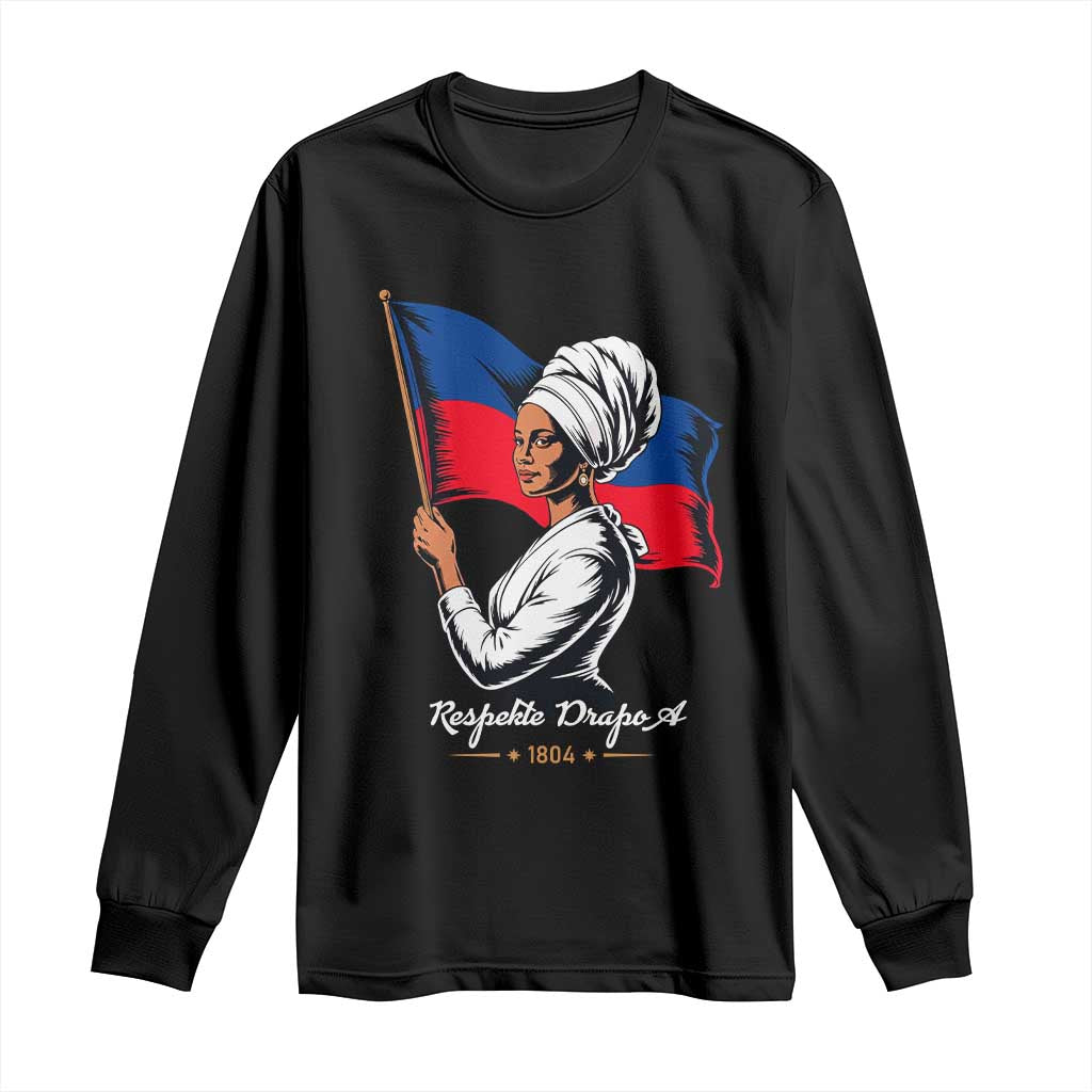 Respekte Drapo A 1804 Haitian Independence Day Long Sleeve Shirt Proud Haitian Woman Flag Heritage TS02 Black Print Your Wear