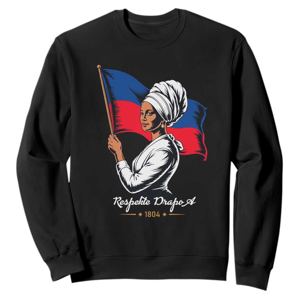 Respekte Drapo A 1804 Haitian Independence Day Sweatshirt Proud Haitian Woman Flag Heritage TS02 Black Print Your Wear