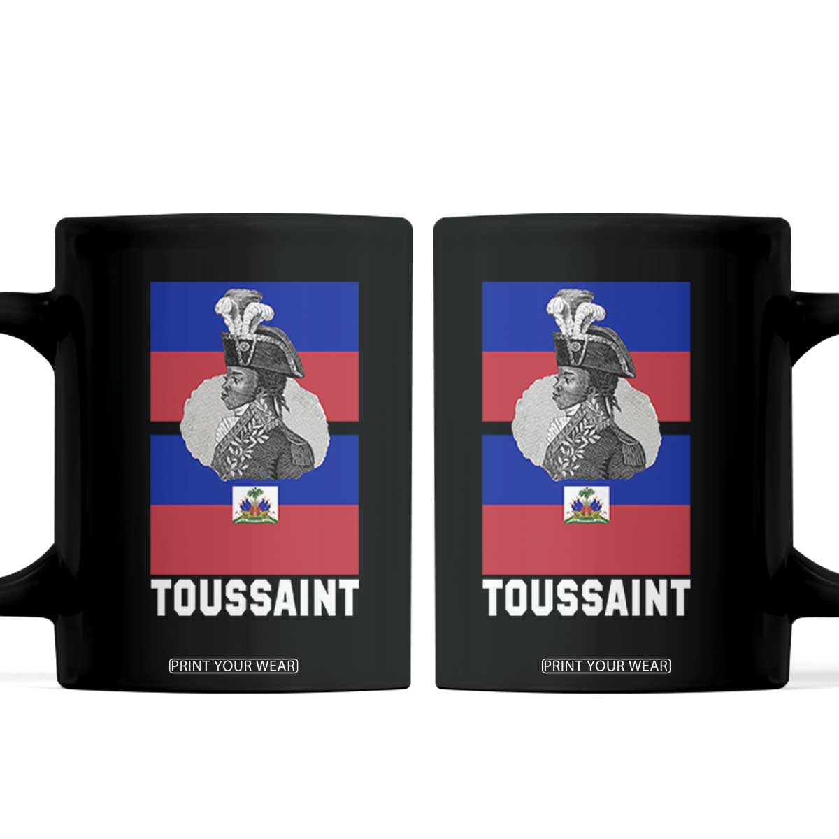 Toussaint Louverture Haitian Revolution Leader Coffee Mug Vintage General Portrait Haiti Freedom History TS02 Black Print Your Wear