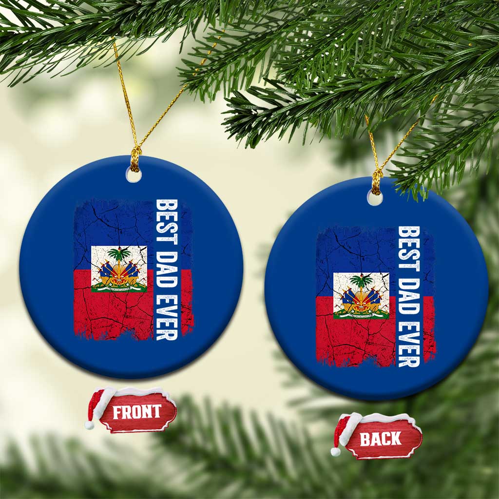 Best Dad Ever Haitian Papa Ceramic Ornament Vintage Distressed Haiti Flag Father's Day TS02 1pc Blue Print Your Wear