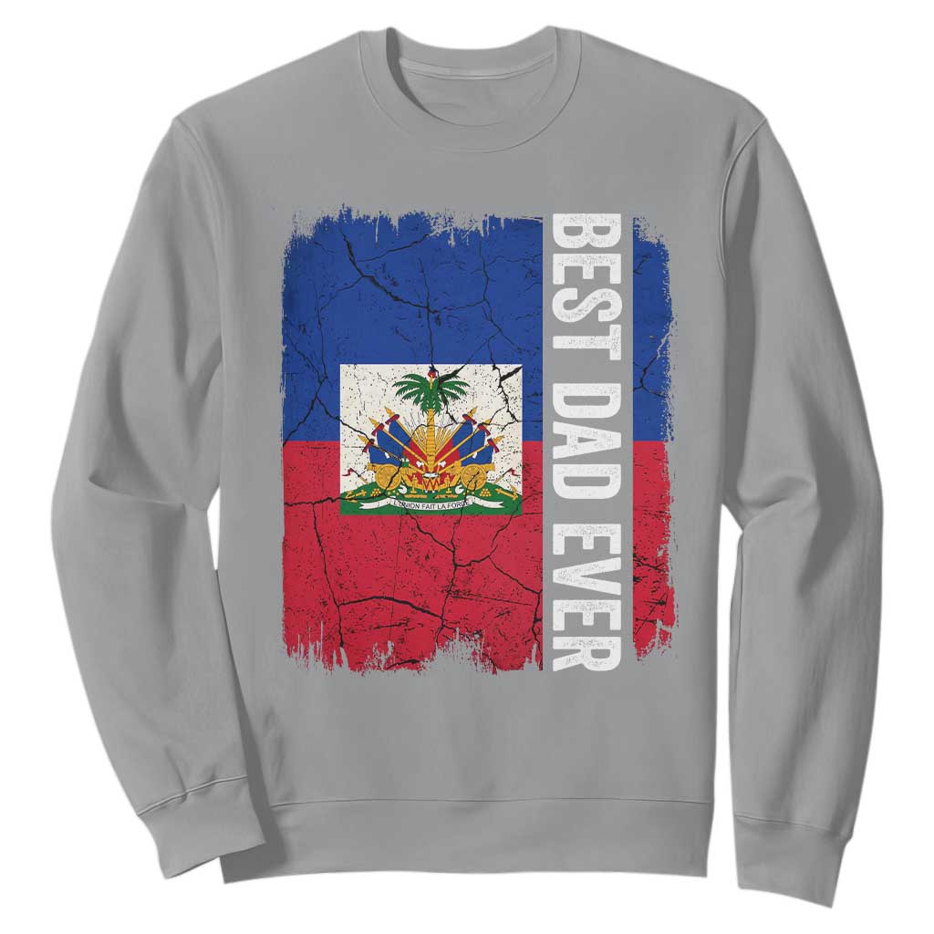 Best Dad Ever Haitian Papa Sweatshirt Vintage Distressed Haiti Flag Father's Day TS02 Sport Gray Print Your Wear