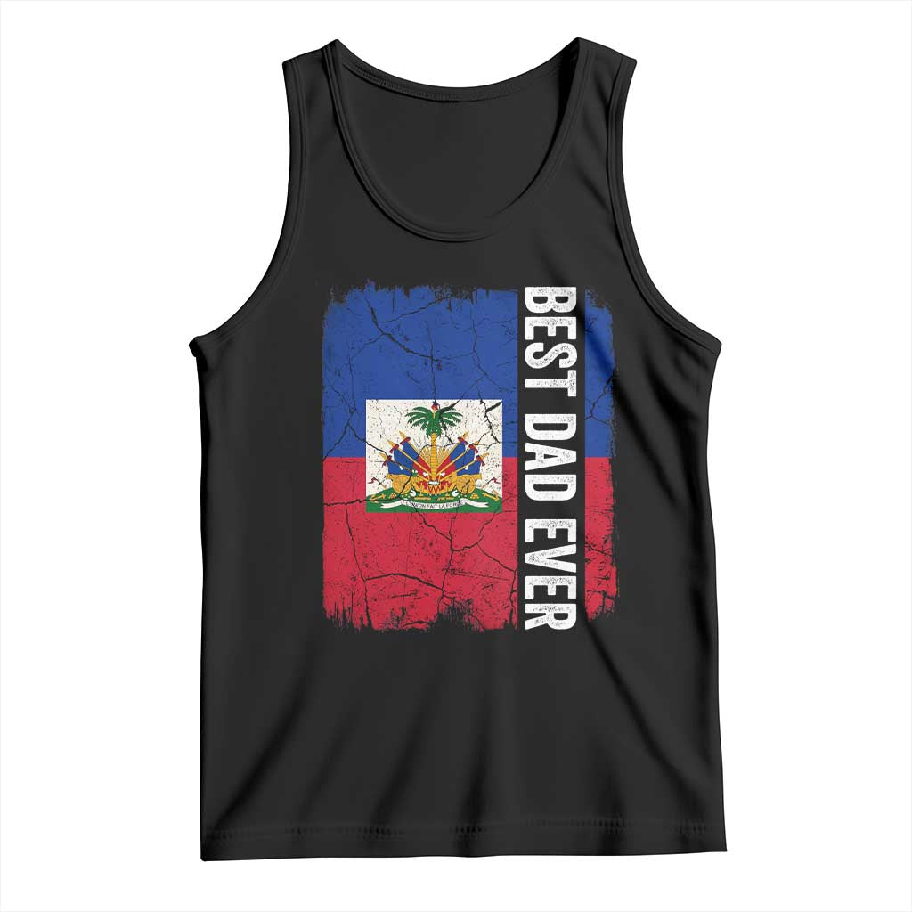 Best Dad Ever Haitian Papa Tank Top Vintage Distressed Haiti Flag Father's Day TS02 Black Print Your Wear