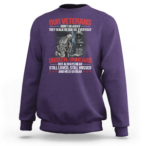 Our Veteran's Don't Go Away They Walk Beside Us Everyday Unseen Unheard Sweatshirt TS02 Printyourwear