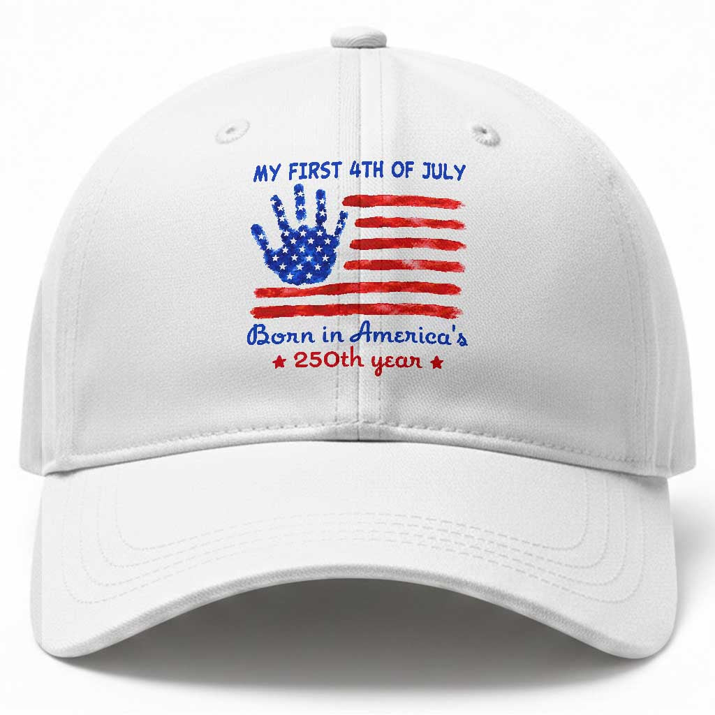 My First 4th of July Celebrate Semiquincentennial Cute Baseball Cap Born in America's 250th Year Patriotic Milestone Celebration TS02 Print Your Wear