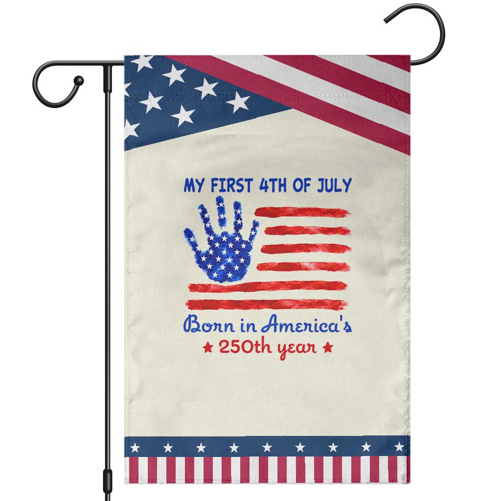 My First 4th of July Celebrate Semiquincentennial Cute Patriotic Garden Flag Born in America's 250th Year Milestone Celebration TS02 Modern Beige Blue Print Your Wear