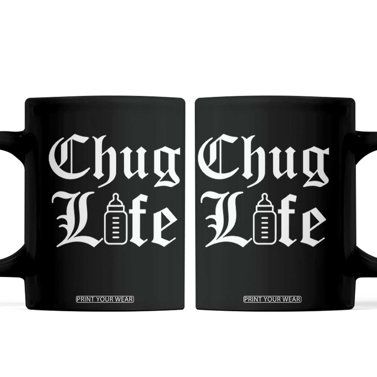 Chug Life Funny Baby Milk Bottle Graphic Coffee Mug Hip Hop Parody Milestone Gift TS02 Black Print Your Wear
