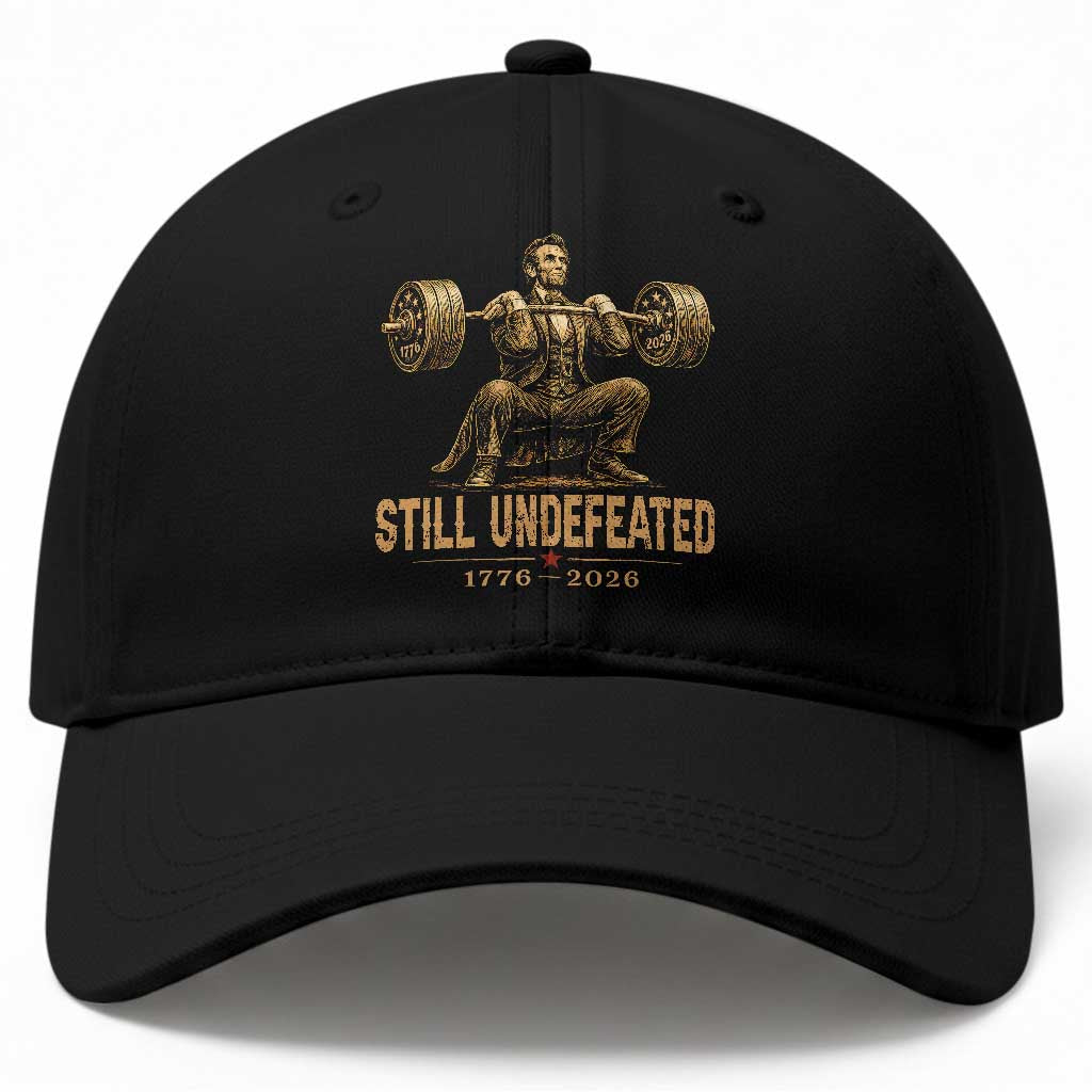 Funny Abraham Lincoln Squatting Barbell Semiquincentennial Baseball Cap Still Undefeated 1776 to 2026 Muscular President Gym Bodybuilder TS02 Print Your Wear