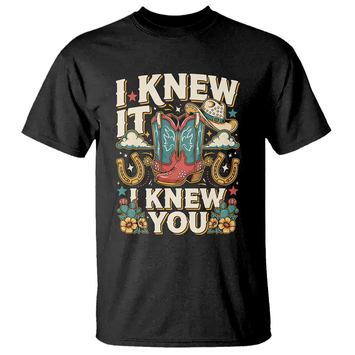 Retro Coastal Cowgirl I Knew It I Knew You T Shirt Pink Boots Vintage Country Pop Music Western Floral Graphic TS02 Black Print Your Wear