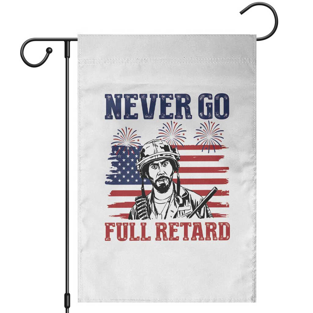 Never Go Full Retard Funny 4th of July Soldier Quote Garden Flag Patriotic American Flag Fireworks Dark Humor TS02 White Print Your Wear