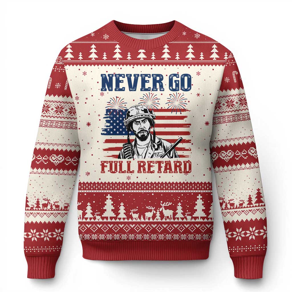 Never Go Full Retard Funny 4th of July Soldier Quote Ugly Christmas Sweater Patriotic American Flag Fireworks Dark Humor TS02 Beige Red Print Your Wear