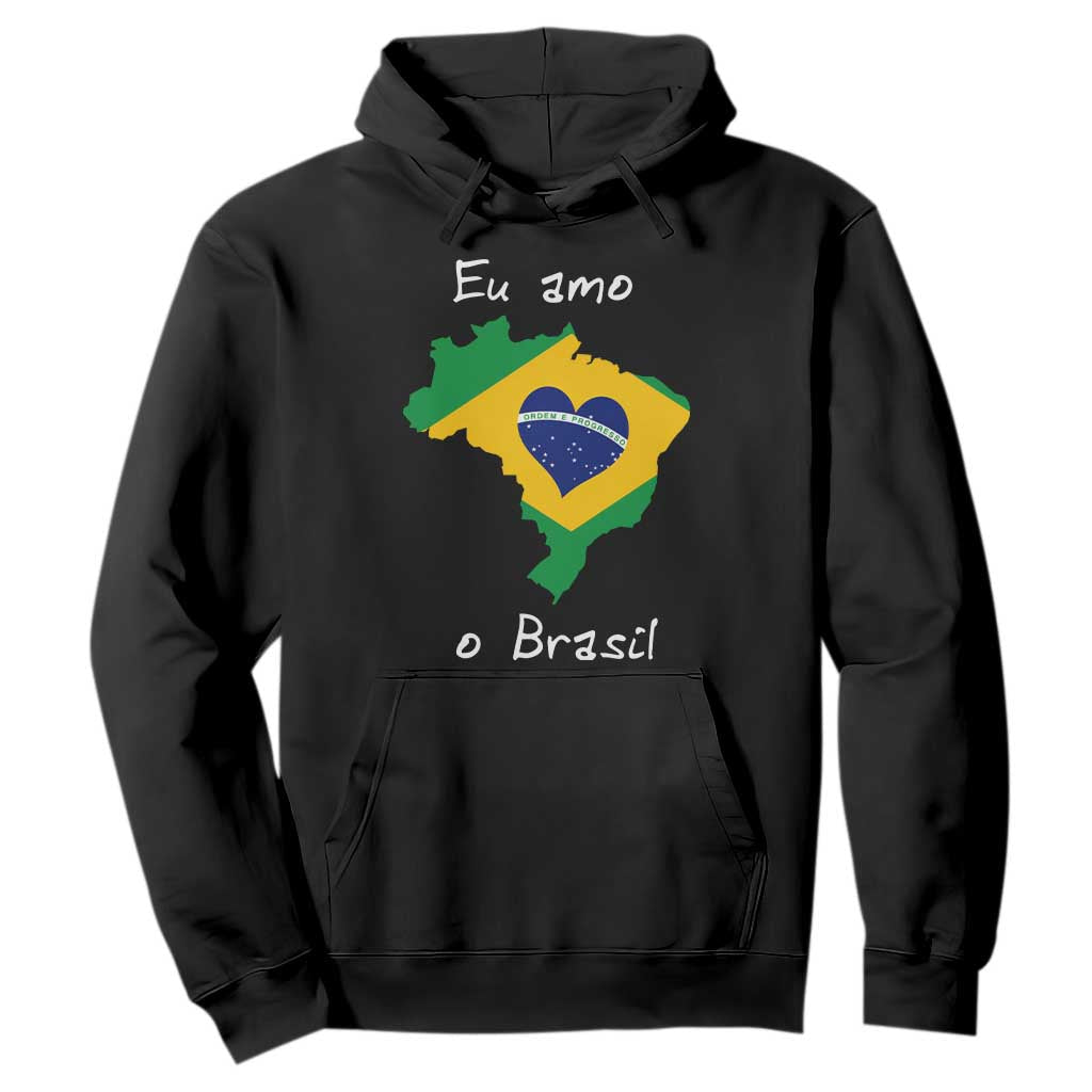 Eu Amo O Brasil Flag Map Hoodie I Love Brazil Patriotic Heart Brazilian Pride TS02 Black Print Your Wear