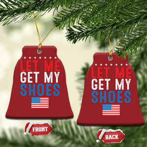 Funny Trump 2024 Christmas Ornament Let Me Get My Shoes American Flag TS02 Bell Flake Red Print Your Wear