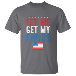 Funny Trump 2024 T Shirt Let Me Get My Shoes American Flag TS02 Charcoal Print Your Wear