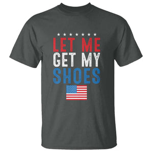 Funny Trump 2024 T Shirt Let Me Get My Shoes American Flag TS02 Dark Heather Print Your Wear