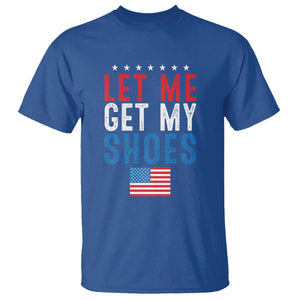 Funny Trump 2024 T Shirt Let Me Get My Shoes American Flag TS02 Royal Blue Print Your Wear