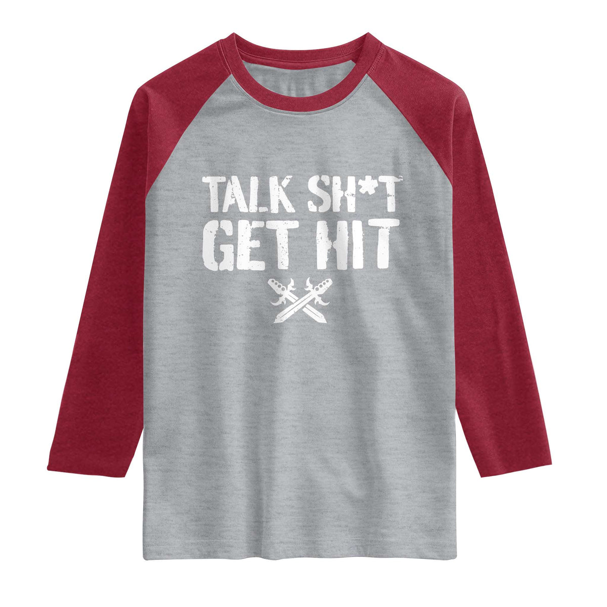 Talk Shit Get Hit Crossed Swords Raglan Shirt Funny Edgy Combat Sports Attitude TS02 Heather Gray Heather Red Print Your Wear