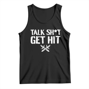 Talk Shit Get Hit Crossed Swords Tank Top Funny Edgy Combat Sports Attitude TS02 Black Print Your Wear