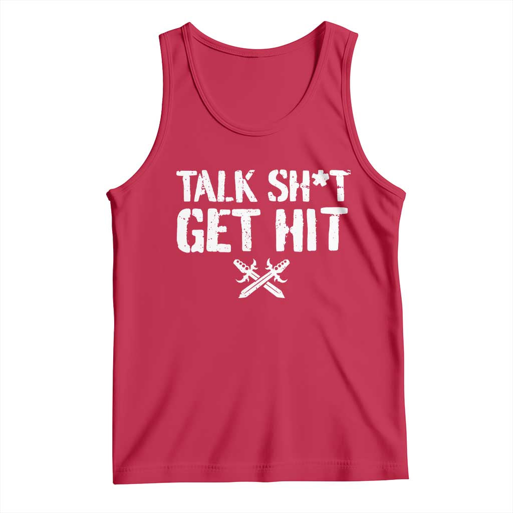 Talk Shit Get Hit Crossed Swords Tank Top Funny Edgy Combat Sports Attitude TS02 Red Print Your Wear
