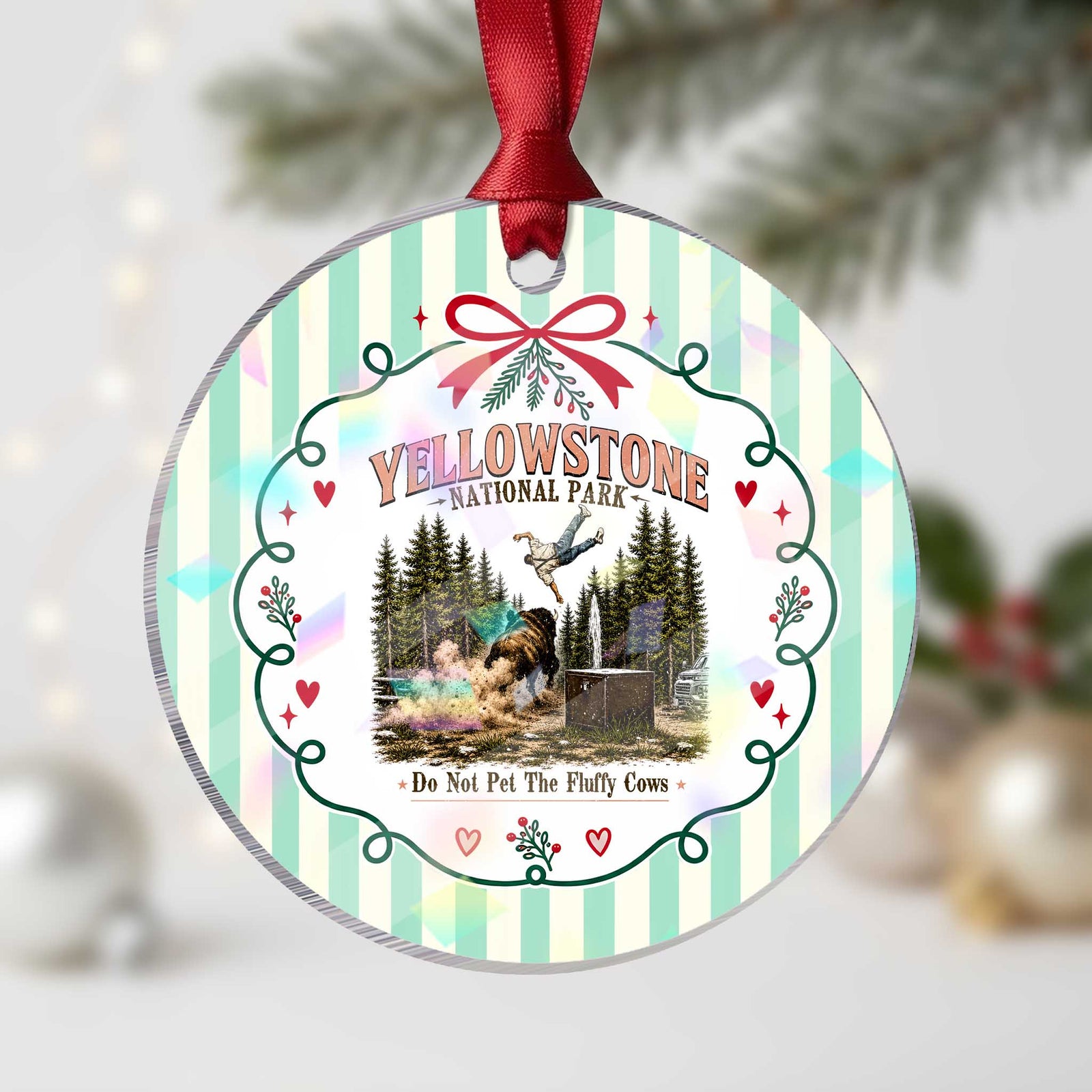 Do Not Pet The Fluffy Cows Yellowstone National Park Holographic Acrylic Ornament Funny Vintage Bison Tourist Attack Graphic