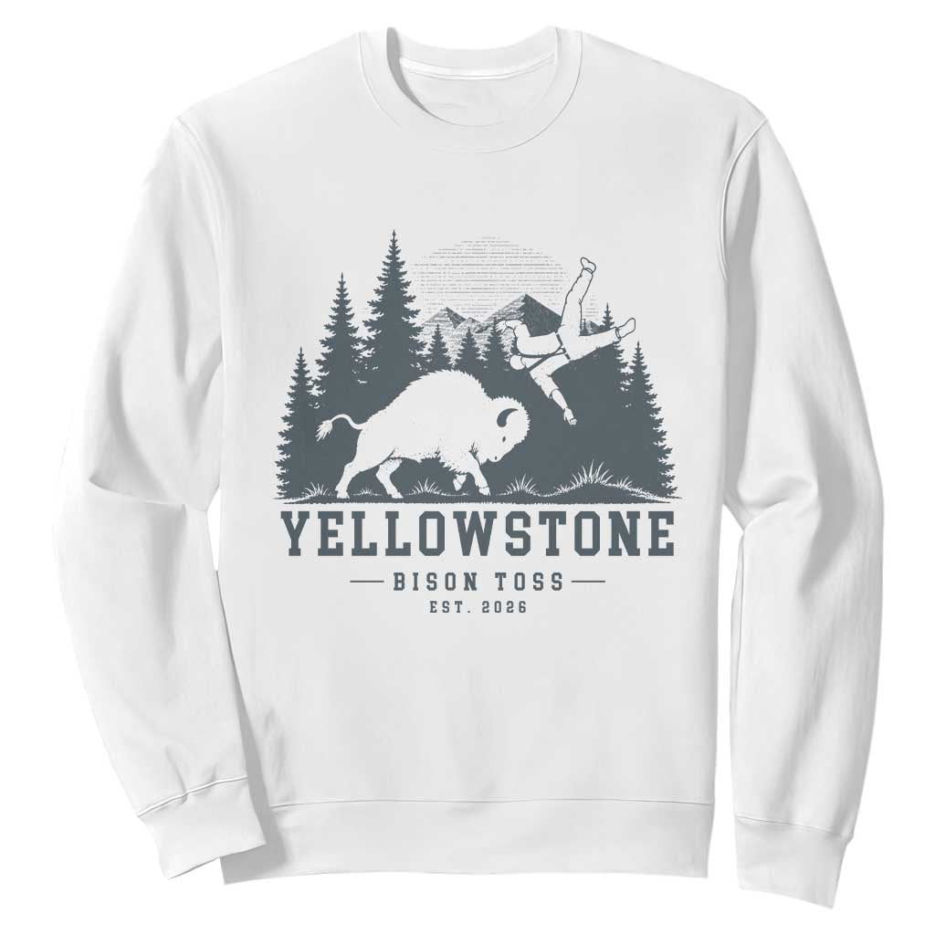 Yellowstone Bison Toss Est 2026 Sweatshirt Funny Sarcastic Tourist National Park Badge Graphic TS02 White Print Your Wear