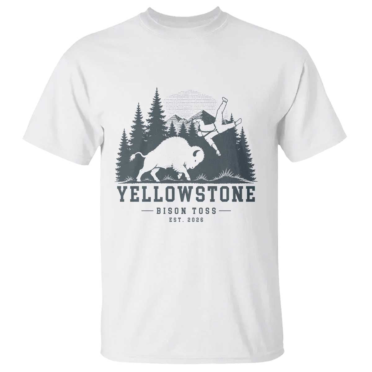 Yellowstone Bison Toss Est 2026 T Shirt Funny Sarcastic Tourist National Park Badge Graphic TS02 White Print Your Wear