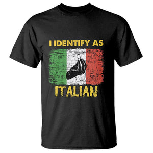 Funny Italian T Shirt I Identify As Italian Pride Hand Gesture Italy TS02 Black Printyourwear