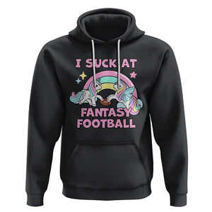 Fantasy Football Hoodie Unicorn Rainbow Funny Loser I Suck At TS02 Black Printyourwear