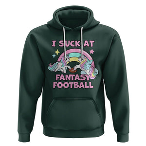 Fantasy Football Hoodie Unicorn Rainbow Funny Loser I Suck At TS02 Dark Forest Green Printyourwear