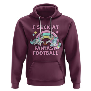 Fantasy Football Hoodie Unicorn Rainbow Funny Loser I Suck At TS02 Maroon Printyourwear