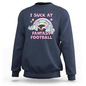 Fantasy Football Sweatshirt Unicorn Rainbow Funny Loser I Suck At TS02 Navy Printyourwear