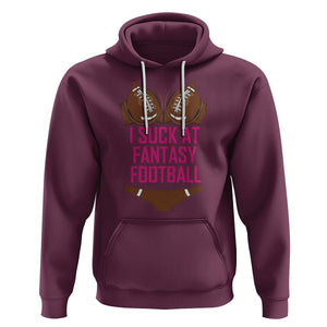 Fantasy Football Hoodie Funny I Suck At Loser Bikini Pink TS02 Maroon Printyourwear