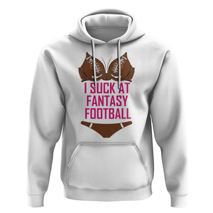 Fantasy Football Hoodie Funny I Suck At Loser Bikini Pink TS02 White Printyourwear