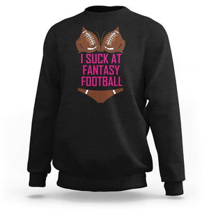 Fantasy Football Sweatshirt Funny I Suck At Loser Bikini Pink TS02 Black Printyourwear