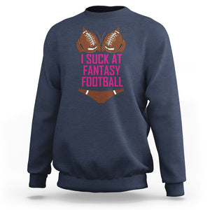 Fantasy Football Sweatshirt Funny I Suck At Loser Bikini Pink TS02 Navy Printyourwear