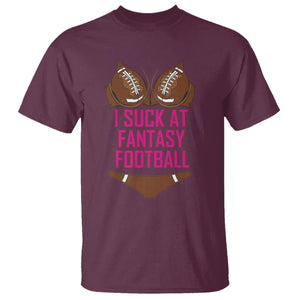 Fantasy Football T Shirt Funny I Suck At Loser Bikini Pink TS02 Maroon Printyourwear