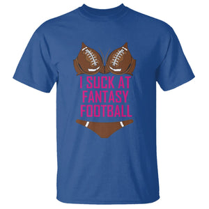 Fantasy Football T Shirt Funny I Suck At Loser Bikini Pink TS02 Royal Blue Printyourwear