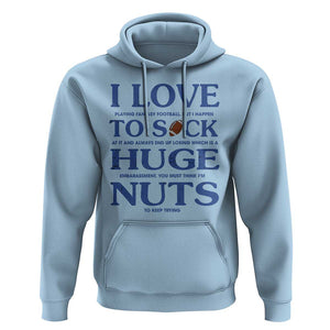 Fantasy Football Hoodie I Love Playing I Suck At TS02 Light Blue Printyourwear