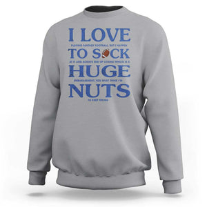 Fantasy Football Sweatshirt I Love Playing I Suck At TS02 Sport Gray Printyourwear