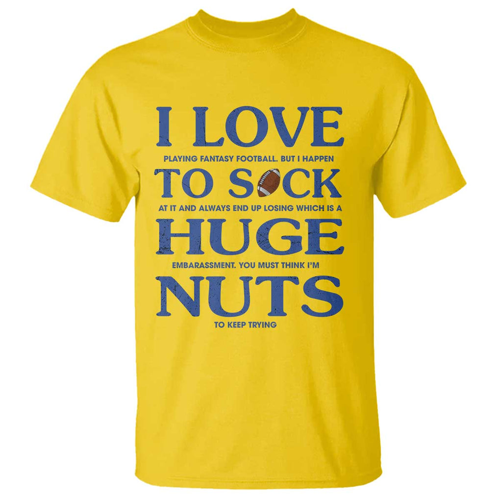 Fantasy Football T Shirt I Love Playing I Suck At TS02 Daisy Printyourwear