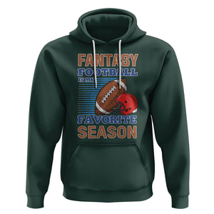 Fantasy Football Is My Favorite Season Hoodie TS02 Dark Forest Green Printyourwear