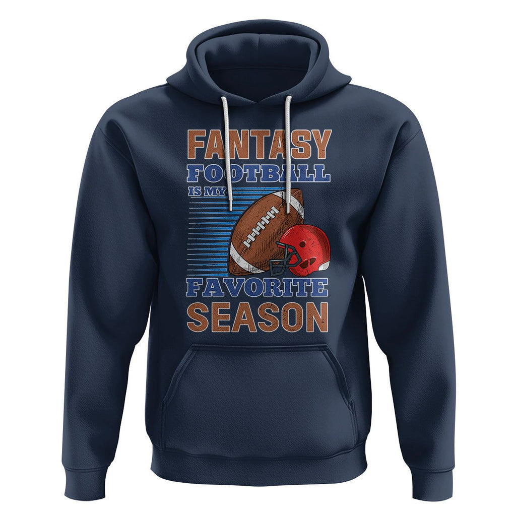 Fantasy Football Is My Favorite Season Hoodie TS02 Navy Printyourwear