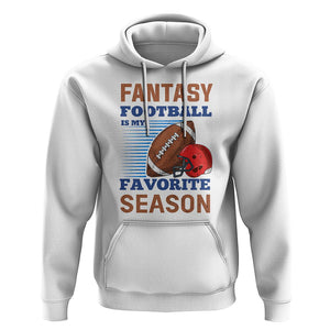 Fantasy Football Is My Favorite Season Hoodie TS02 White Printyourwear