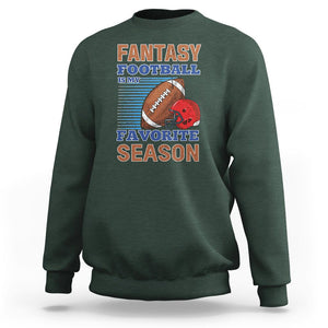 Fantasy Football Is My Favorite Season Sweatshirt TS02 Dark Forest Green Printyourwear