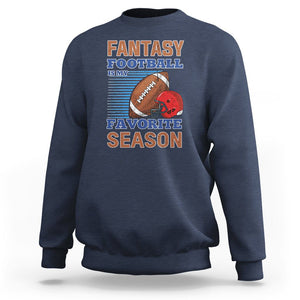 Fantasy Football Is My Favorite Season Sweatshirt TS02 Navy Printyourwear