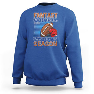 Fantasy Football Is My Favorite Season Sweatshirt TS02 Royal Blue Printyourwear