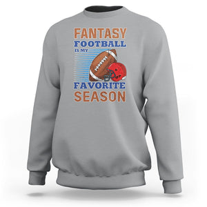 Fantasy Football Is My Favorite Season Sweatshirt TS02 Sport Gray Printyourwear