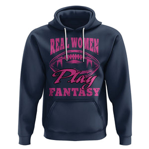 Fantasy Football Hoodie Real Women Play Fantasy Draft Party Women TS02 Navy Printyourwear