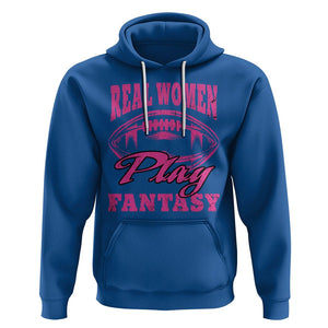 Fantasy Football Hoodie Real Women Play Fantasy Draft Party Women TS02 Royal Blue Printyourwear